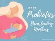 Probiotics for Breast Feeding Mothers