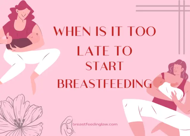 When Is It Too Late To Start Breastfeeding guide for new moms