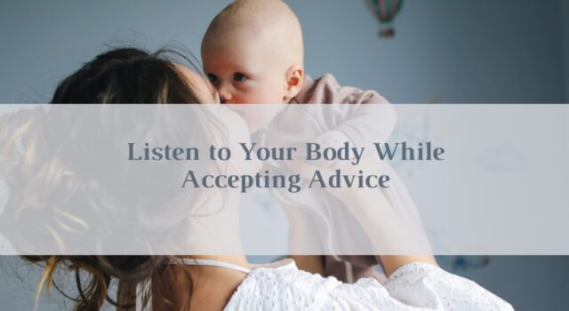 Listen to Your Body While Accepting Advice